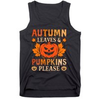 Fall Autumn Leaves & Pumpkin Please Halloween Tank Top