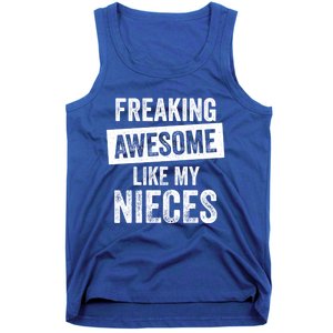 Freaking Awesome Like My Nieces For Aunt Auntie Or Uncle Gift Tank Top