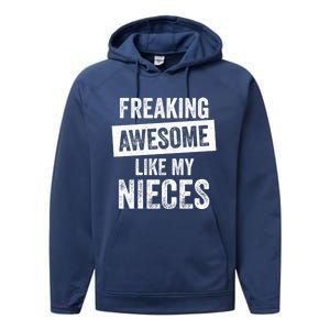 Freaking Awesome Like My Nieces For Aunt Auntie Or Uncle Gift Performance Fleece Hoodie