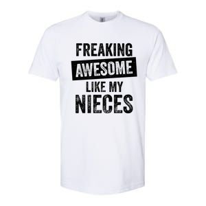 Freaking Awesome Like My Nieces For Aunt Auntie Or Uncle Gift Softstyle CVC T-Shirt