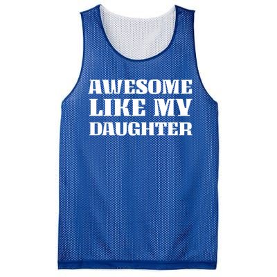 Funny Awesome Like My Daughter Funny Father's Day Daughter Gift Mesh Reversible Basketball Jersey Tank