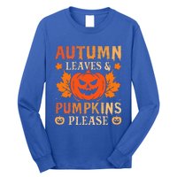 Fall Autumn Leaves Pumpkin Please Halloween Long Sleeve Shirt