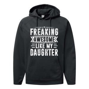 Freaking Awesome Like My Daughter Fathers Day Performance Fleece Hoodie