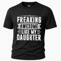 Freaking Awesome Like My Daughter Fathers Day Cooling Performance Crew T-Shirt