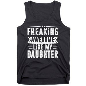 Freaking Awesome Like My Daughter Fathers Day Tank Top