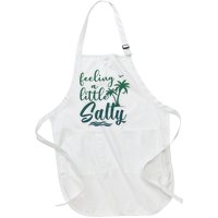 Feeling A Little Salty Summer Vibes Beach Vacay Summertime Full-Length Apron With Pockets