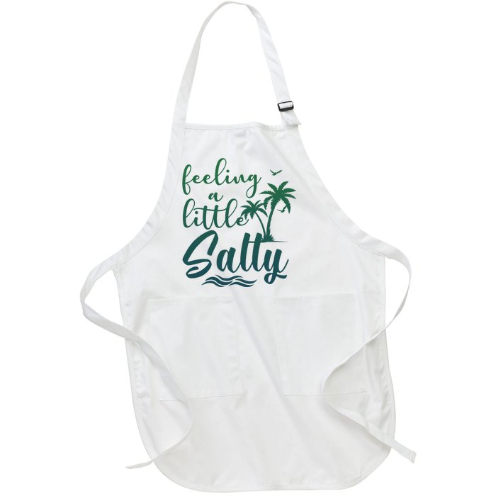 Feeling A Little Salty Summer Vibes Beach Vacay Summertime Full-Length Apron With Pockets