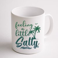 Feeling A Little Salty Summer Vibes Beach Vacay Summertime Coffee Mug