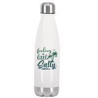 Feeling A Little Salty Summer Vibes Beach Vacay Summertime Stainless Steel Insulated Water Bottle