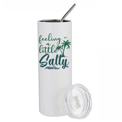 Feeling A Little Salty Summer Vibes Beach Vacay Summertime Stainless Steel Tumbler