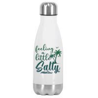 Feeling A Little Salty Summer Vibes Beach Vacay Summertime Stainless Steel Insulated Water Bottle