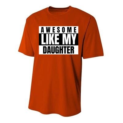 Funny Awesome Like My Daughter Funny Father's Day Daughter Cute Gift Performance Sprint T-Shirt