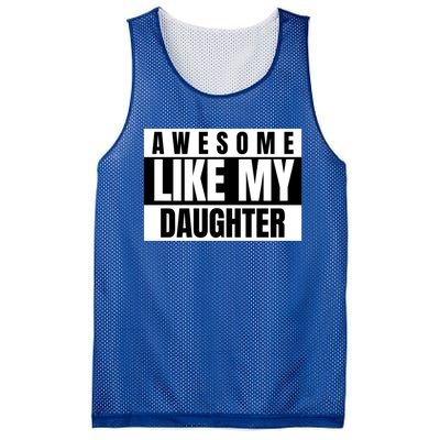 Funny Awesome Like My Daughter Funny Father's Day Daughter Cute Gift Mesh Reversible Basketball Jersey Tank