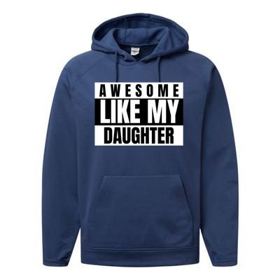 Funny Awesome Like My Daughter Funny Father's Day Daughter Cute Gift Performance Fleece Hoodie