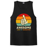 Funny Awesome Like My Daughter Funny Fathers Day Dad PosiCharge Competitor Tank