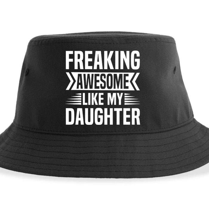 Freaking Awesome Like My Daughter Funny Fathers Mothers Day Sustainable Bucket Hat