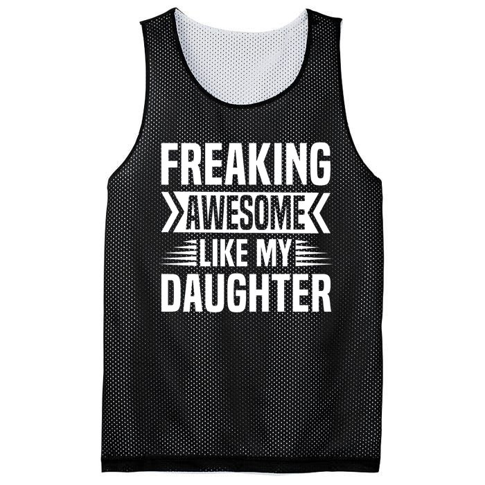 Freaking Awesome Like My Daughter Funny Fathers Mothers Day Mesh Reversible Basketball Jersey Tank