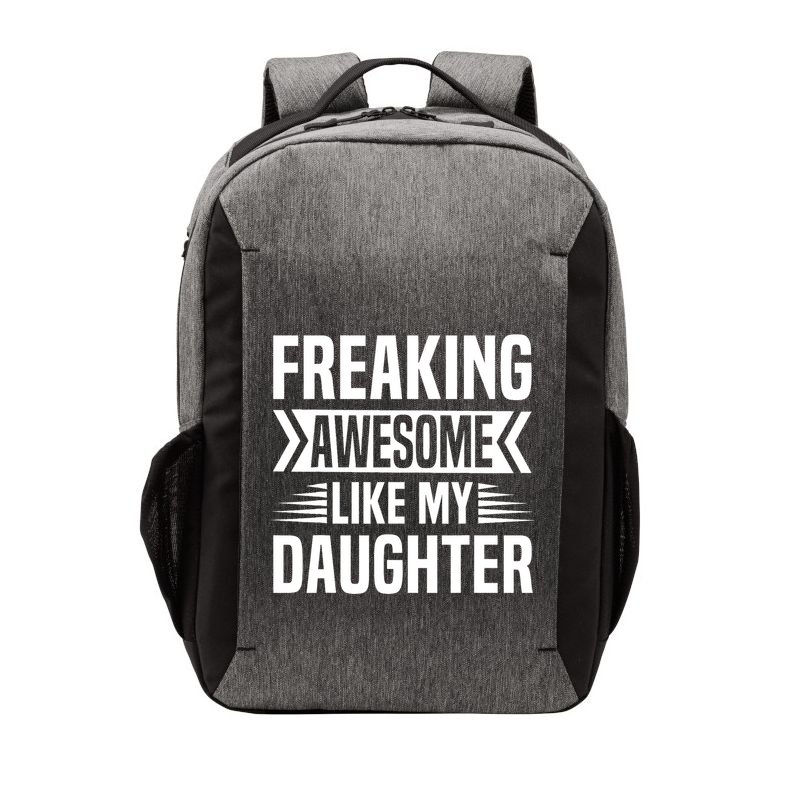 Freaking Awesome Like My Daughter Funny Fathers Mothers Day Vector Backpack