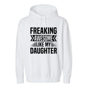 Freaking Awesome Like My Daughter Funny Fathers Mothers Day Garment-Dyed Fleece Hoodie