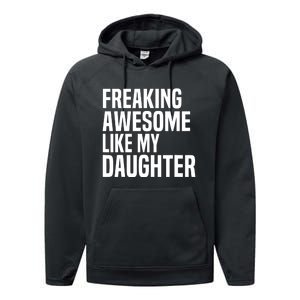 Freaking Awesome Like My Daughter Funny Fathers Day Dad Performance Fleece Hoodie