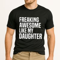 Freaking Awesome Like My Daughter Funny Fathers Day Dad Cooling Performance Crew T-Shirt