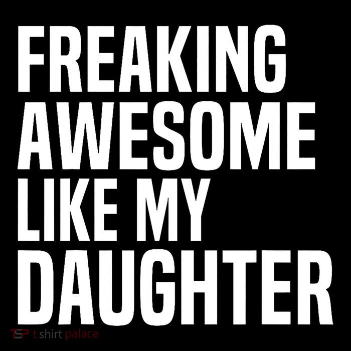 Freaking Awesome Like My Daughter Funny Fathers Day Dad Tall T-Shirt
