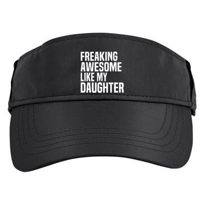 Freaking Awesome Like My Daughter Funny Fathers Day Dad Adult Drive Performance Visor