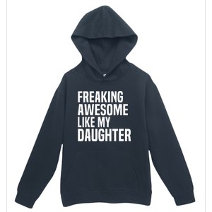 Freaking Awesome Like My Daughter Funny Fathers Day Dad Urban Pullover Hoodie