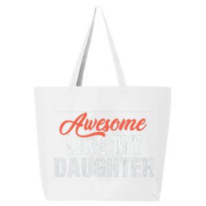 Funny Awesome Like My Daughter Dad 25L Jumbo Tote