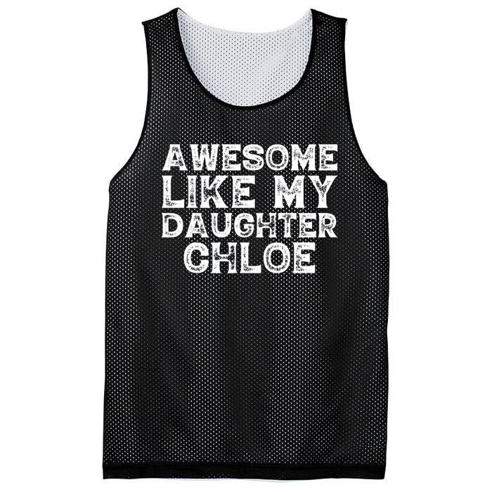 Funny Awesome Like My Daughter Chloe Mothers Fathers Day Mesh Reversible Basketball Jersey Tank