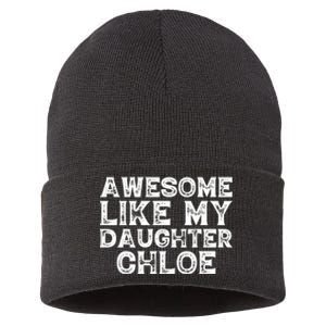 Funny Awesome Like My Daughter Chloe Mothers Fathers Day Sustainable Knit Beanie