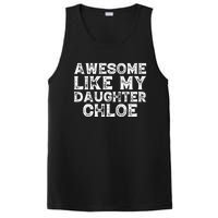 Funny Awesome Like My Daughter Chloe Mothers Fathers Day PosiCharge Competitor Tank