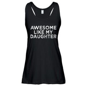 Funny Awesome Like My Daughter For Mom And Dad Ladies Essential Flowy Tank