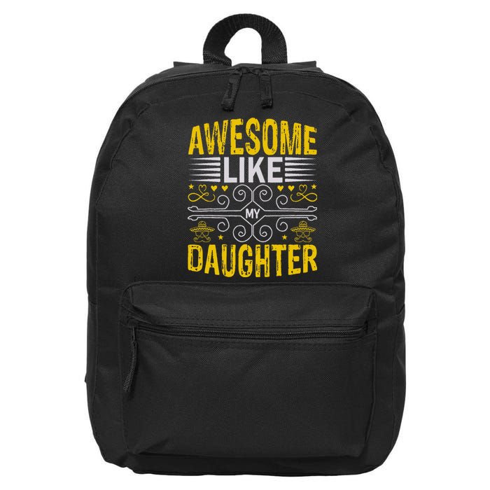 Funny Awesome Like My Daughter Funny Fathers Day Dad 16 in Basic Backpack