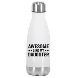 Funny Awesome Like My Daughter Fathers Day Stainless Steel Insulated Water Bottle