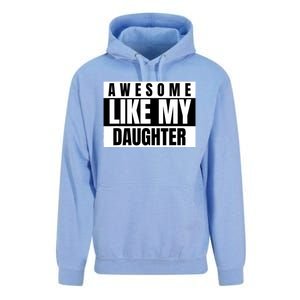 Funny Awesome Like My Daughter Funny FatherS Day Daughter Unisex Surf Hoodie