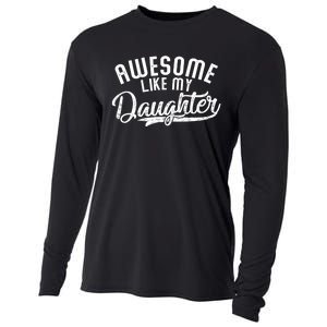 Funny Awesome Like My Daughter Funny FatherS Day Cooling Performance Long Sleeve Crew