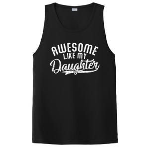 Funny Awesome Like My Daughter Funny FatherS Day PosiCharge Competitor Tank