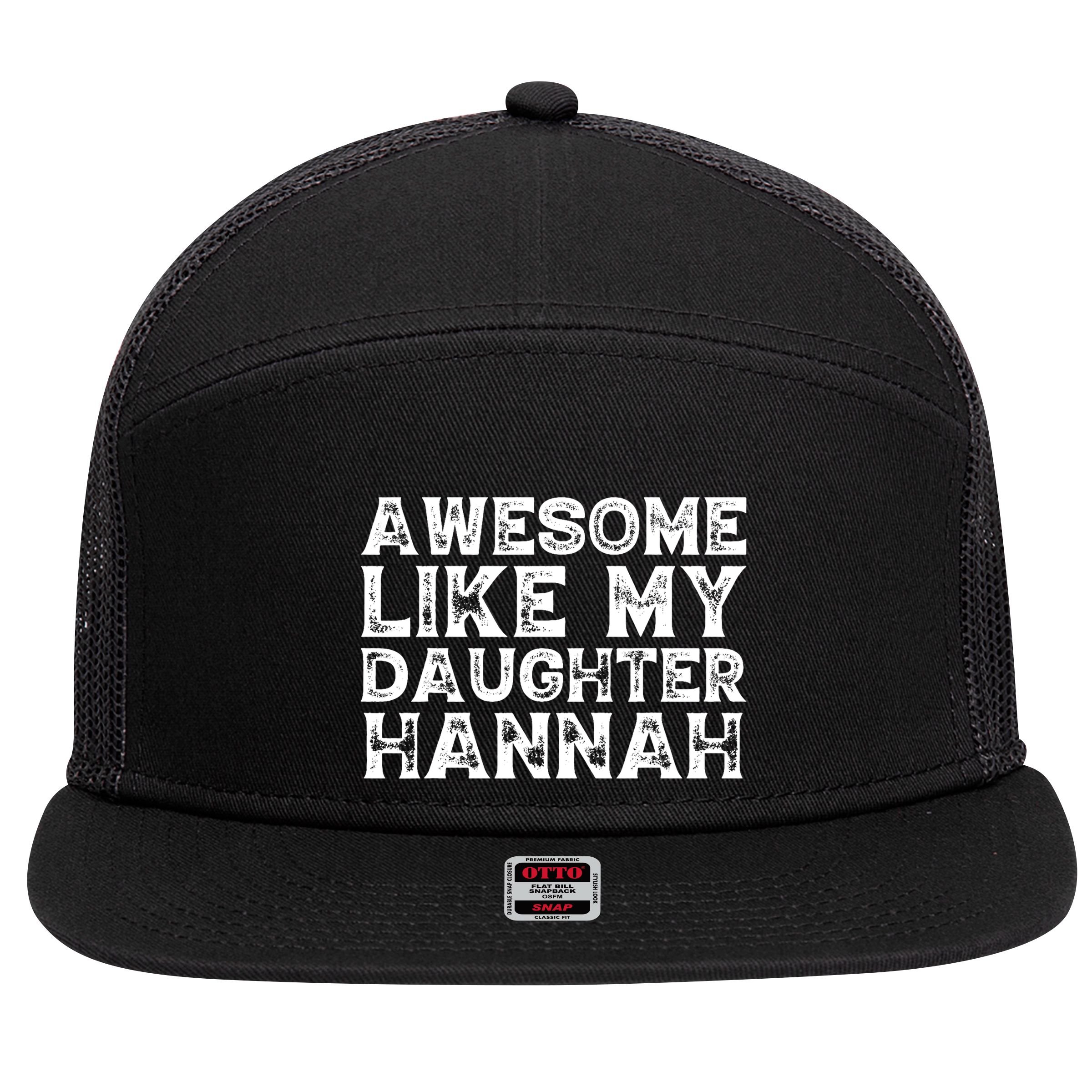 Funny Awesome Like My Daughter Hannah Mothers Fathers Day 7 Panel Mesh Trucker Snapback Hat
