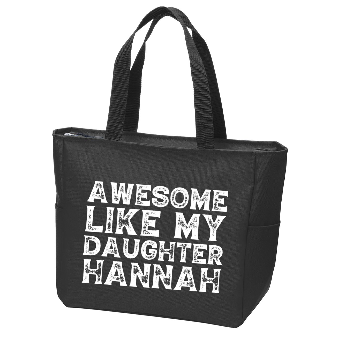 Funny Awesome Like My Daughter Hannah Mothers Fathers Day Zip Tote Bag