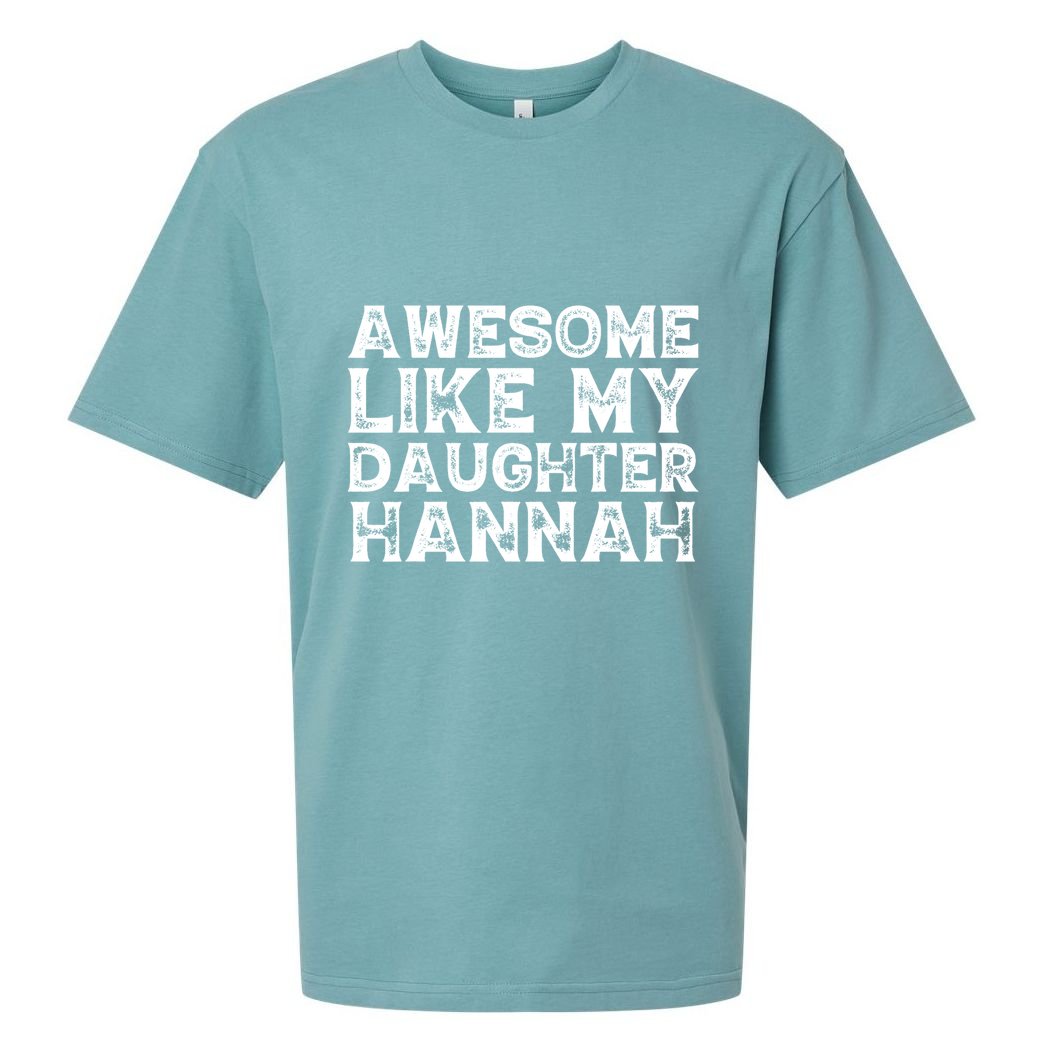 Funny Awesome Like My Daughter Hannah Mothers Fathers Day Sueded Cloud Jersey T-Shirt