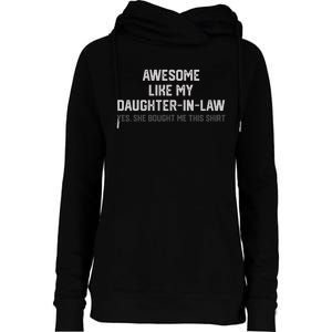 Funny Awesome Like My Daughter In Law She Bought Me This Womens Funnel Neck Pullover Hood