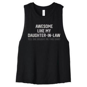 Funny Awesome Like My Daughter In Law She Bought Me This Women's Racerback Cropped Tank