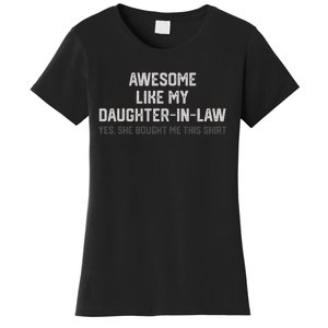 Funny Awesome Like My Daughter In Law She Bought Me This Women's T-Shirt