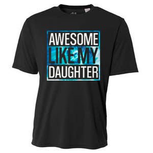 Funny Awesome Like My Daughter Tie Dye Design Cooling Performance Crew T-Shirt