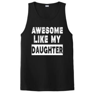 Funny Awesome Like My Daughter FatherS Day Gift PosiCharge Competitor Tank