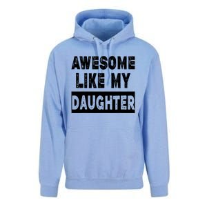 Funny Awesome Like My Daughter FatherS Day Gift Unisex Surf Hoodie