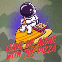 Funny Astronaut Leave Me Alone With My Pizza Legacy Tie Dye Trucker Hat