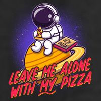 Funny Astronaut Leave Me Alone With My Pizza Cool Comfort Performance Bucket Hat