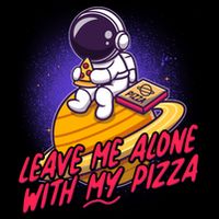 Funny Astronaut Leave Me Alone With My Pizza 16oz Travel Tumbler